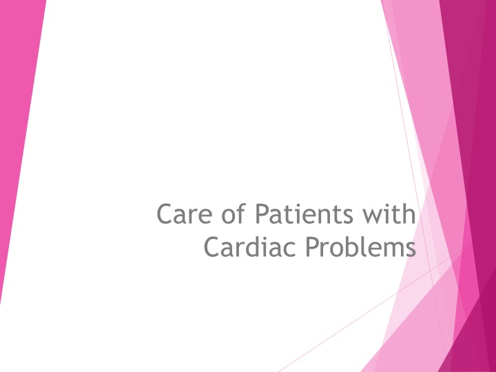 Cardiac Problems and Heart Failure