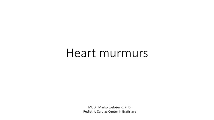 Heart Murmurs in Children: Diagnosis and Clinical Relevance