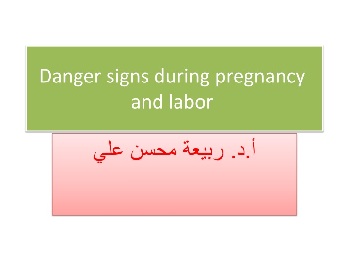 Recognizing Danger Signs During Pregnancy and Labor