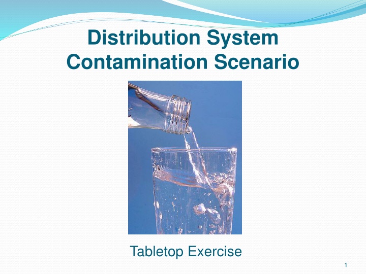 Distribution System Contamination Tabletop Exercise Overview