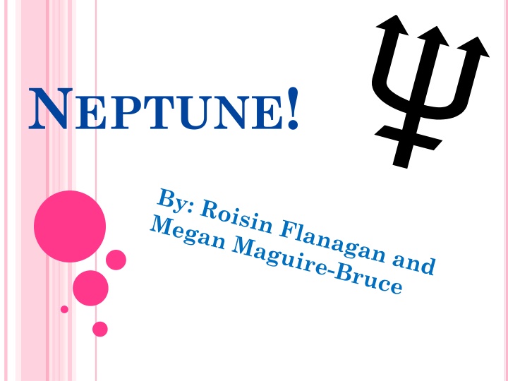 The Mysteries of Neptune