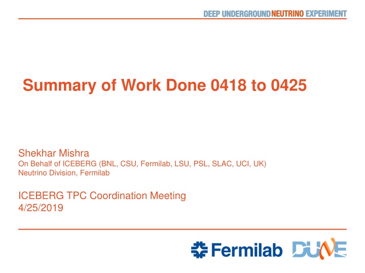 Neutrino Division Work Summary: 0418-0425