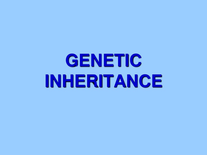 Genetic Inheritance and Reproduction