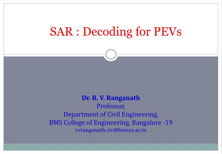 SAR Decoding for PEVs by Dr. R. V. Ranganath at BMS College of Engineering, Bangalore
