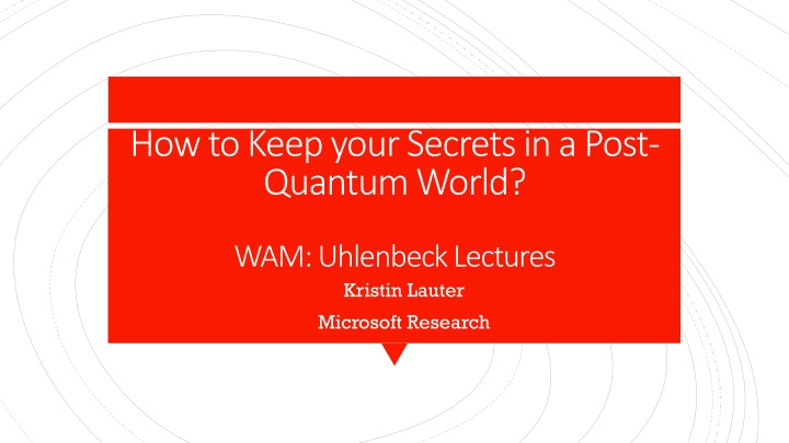 Post-Quantum Cryptography: Safeguarding Secrets in the Digital Age