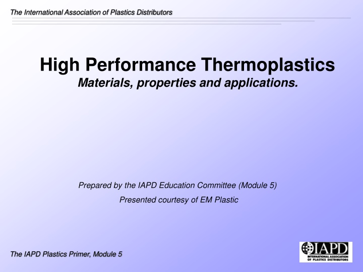 High Performance Thermoplastics: Materials, Properties, and Applications