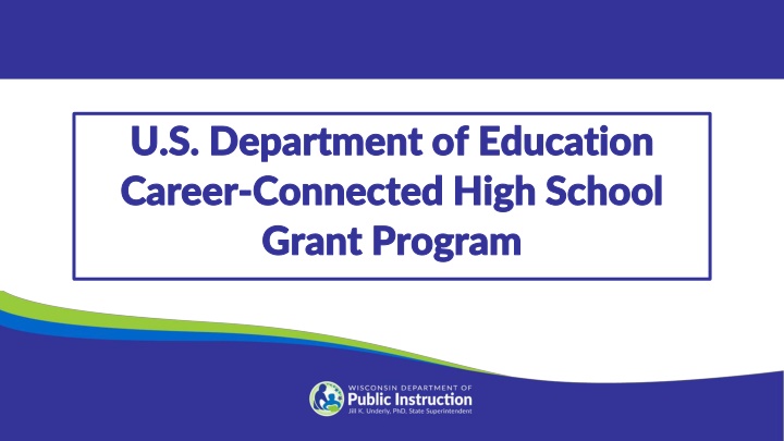 Career-Connected High School Grant Program Overview