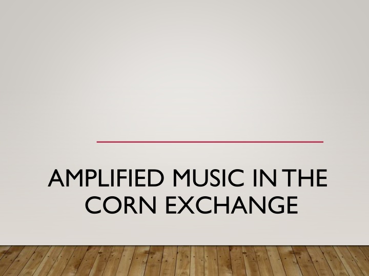 Noise Control Measures and Community Preferences at the Corn Exchange