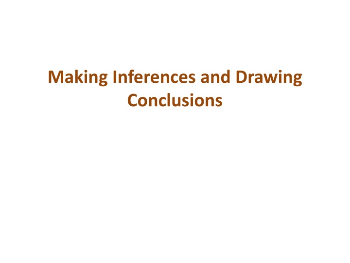 Making Inferences and Drawing  Conclusions