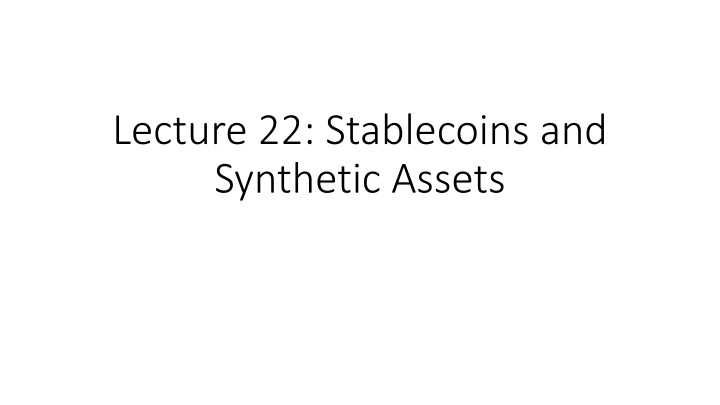 Stablecoins and Synthetic Assets