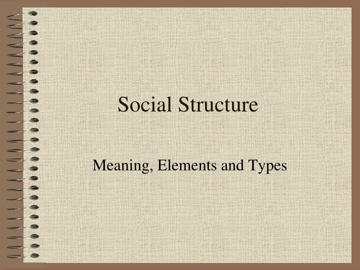 Social Structure: Meaning, Elements, and Types