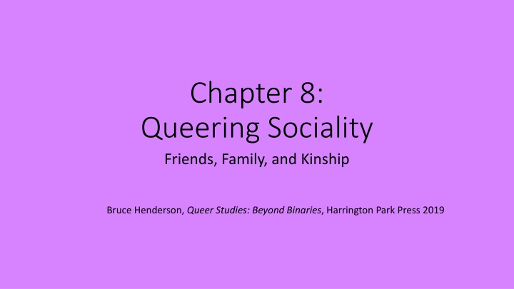 Queering Sociality: Exploring Relationships and Families in Queer Studies