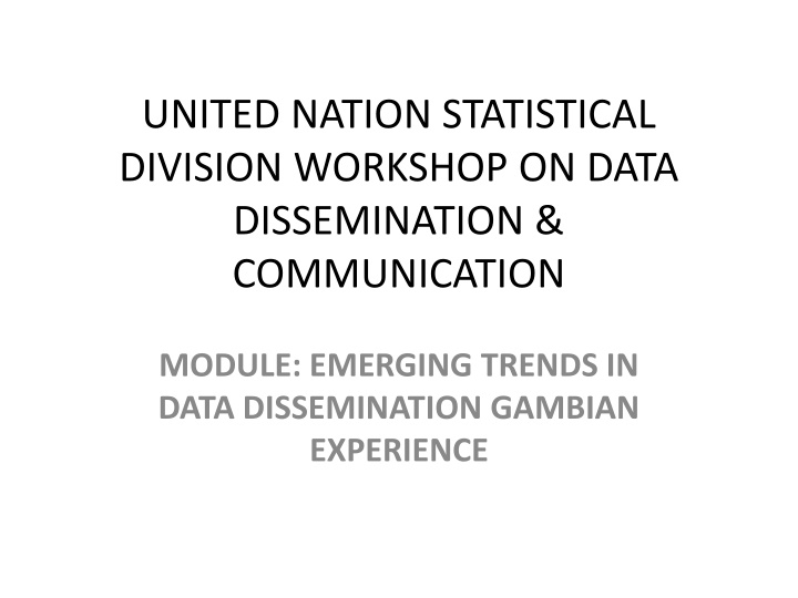 Emerging Trends in Data Dissemination: The Gambian Experience