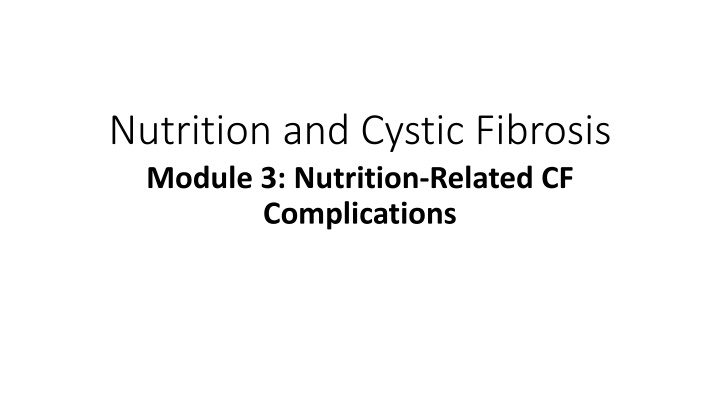 Nutrition and Cystic Fibrosis: Management of CF-Related Complications