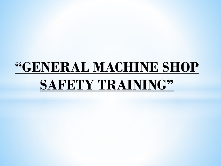 Machine Shop Safety Training and Equipment Usage