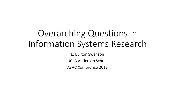 Importance of Overarching Questions in Information Systems Research