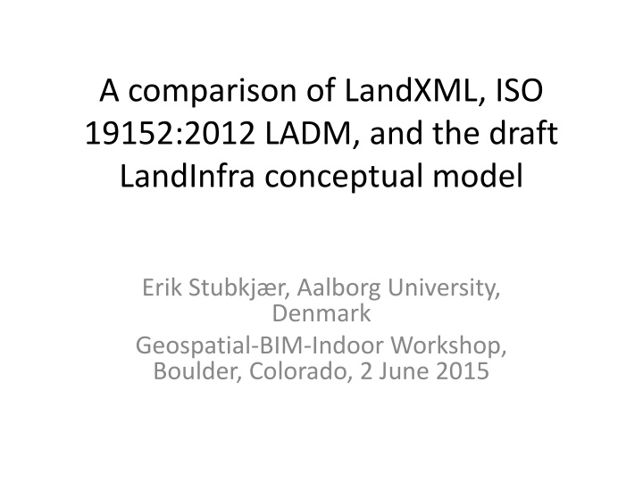 Comparison of LandXML, ISO 19152:2012 LADM, and LandInfra Conceptual Model