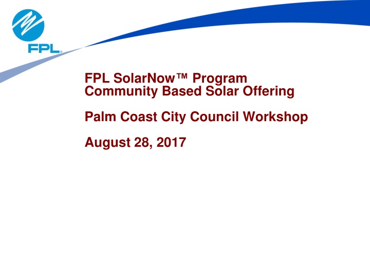 FPL SolarNow Community-Based Solar Offering Program Overview