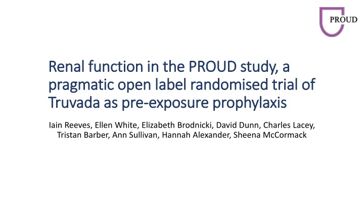Renal Function Monitoring in the PROUD Study: Truvada Pre-Exposure Prophylaxis Trial