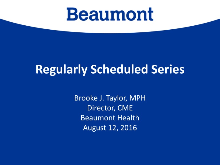Regularly Scheduled Series in Continuing Medical Education