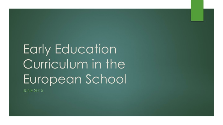 Holistic Approach to Early Education Curriculum in European Schools