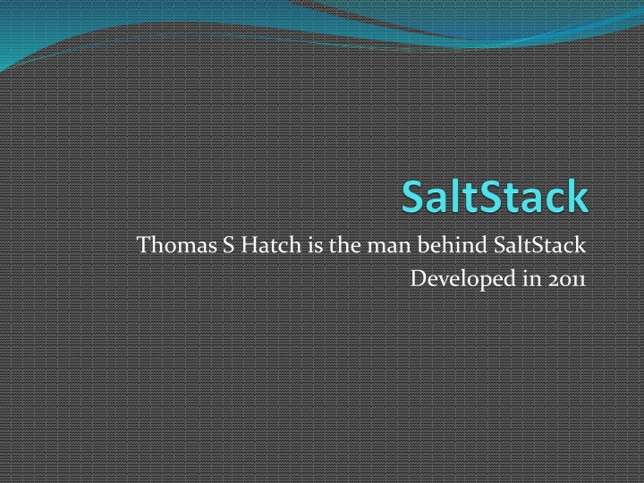 SaltStack: A Comprehensive Overview