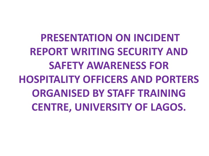 Essential Guidelines for Incident Report Writing & Security Awareness in Hospitality at University of Lagos