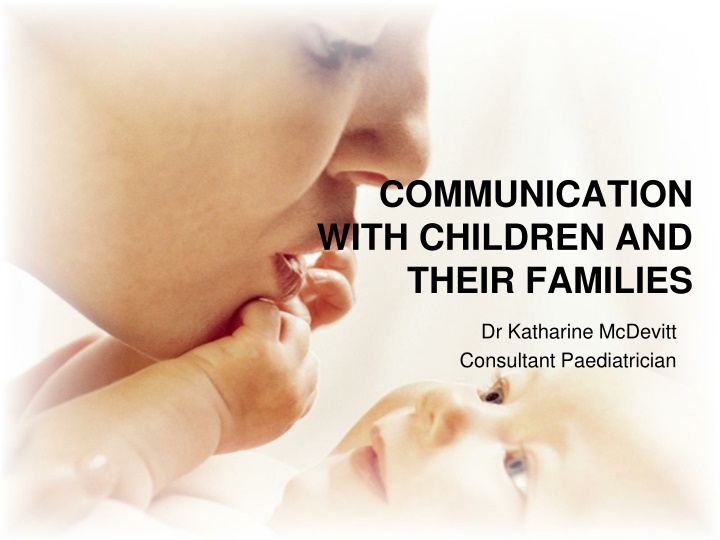 Effective Communication with Children and Their Families: Importance and Strategies
