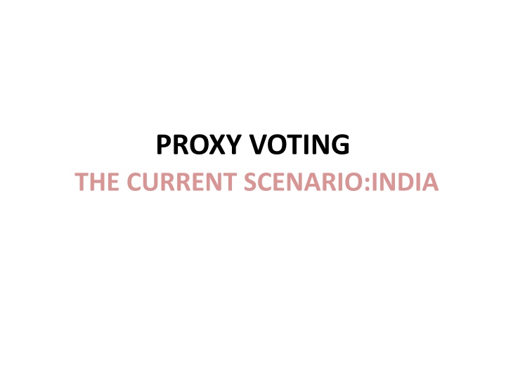 Proxy Voting in Indian Elections: Developments and Perspectives