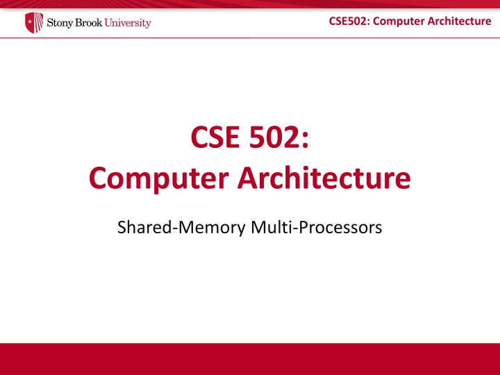 Computer Architecture: Shared Memory Systems