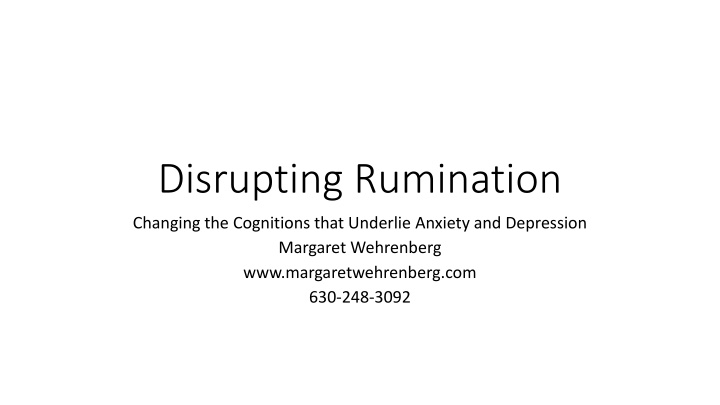 Managing Anxiety: Disrupting Rumination Patterns