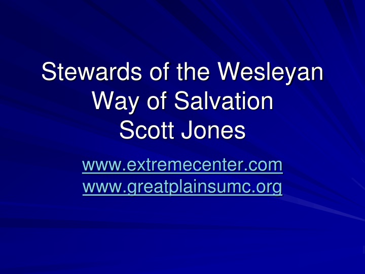 United Methodists: Stewards of the Wesleyan Way of Salvation