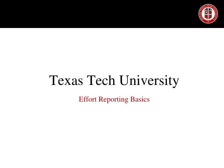 Texas Tech University Effort Reporting Basics