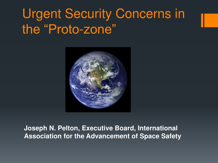 Emerging Challenges in the Proto-zone and Space Security