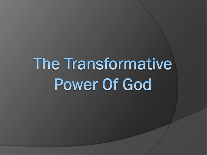 Unveiling the Transformative Power of God