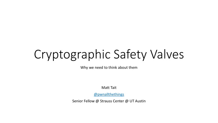 The Importance of Cryptographic Safety Valves in Legislation