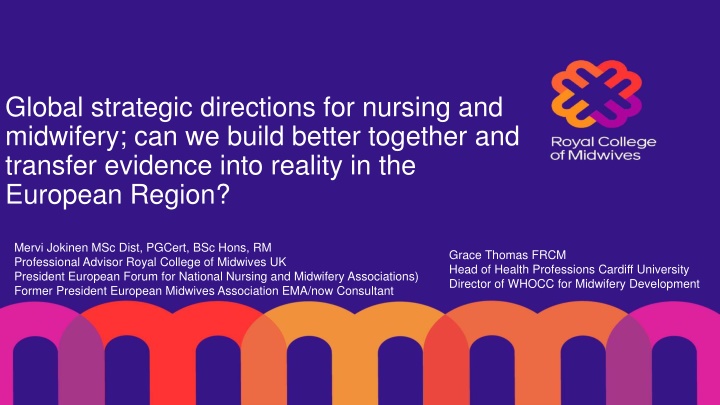 Enhancing Nursing and Midwifery in the European Region: Building Better Together