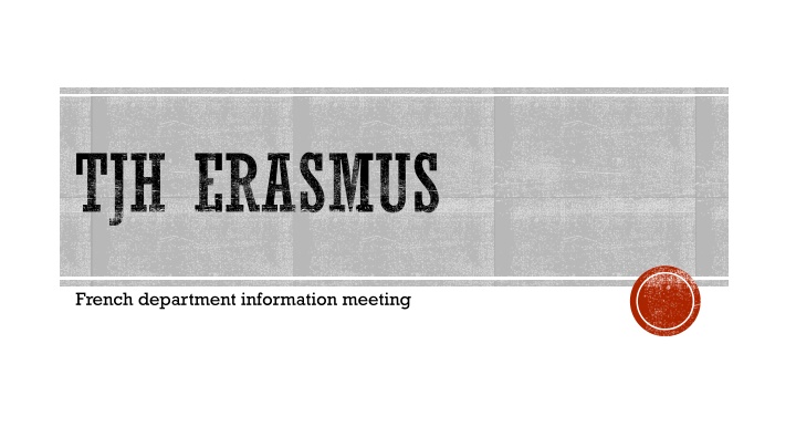 ERASMUS: French Department Exchange Information Meeting
