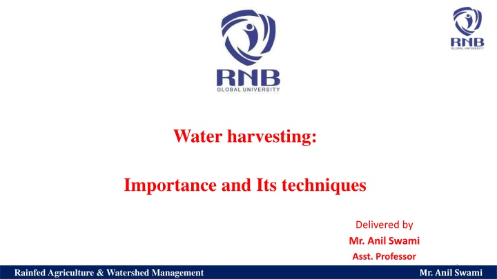 Water Harvesting Techniques in Rainfed Agriculture & Watershed Management