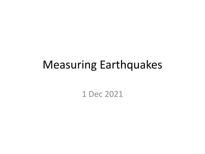 Earthquakes: Measurement and Impact