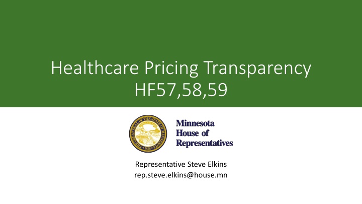 Healthcare Pricing Transparency Bills Overview by Representative Steve Elkins