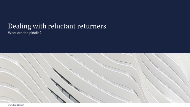 Challenges in Managing Reluctant Returners: Pitfalls and Legal Obligations