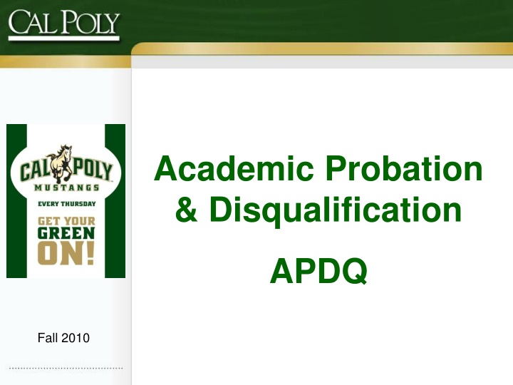 Cal Poly Fall 2010 Academic Probation & Disqualification Policy Agenda