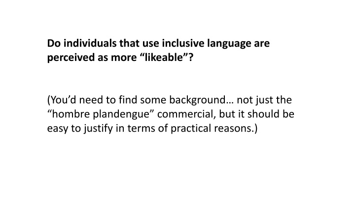 Do Individuals Perceive Inclusive Language Users as More Likeable?