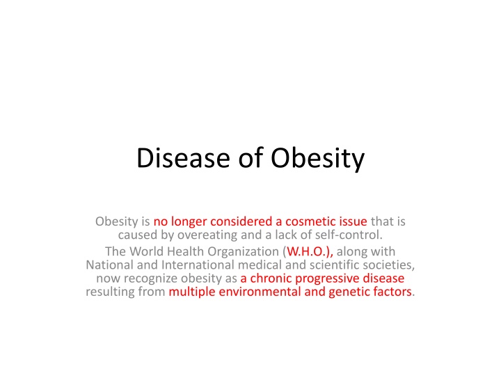 The Disease of Obesity: A Multifactorial Condition