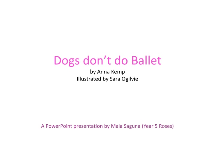 Dogs Don't Do Ballet - A Delightful Tale of Biff the Ballerina Dog
