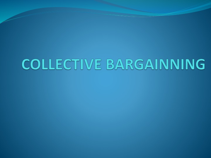 Evolution and Significance of Collective Bargaining in Industrial Relations