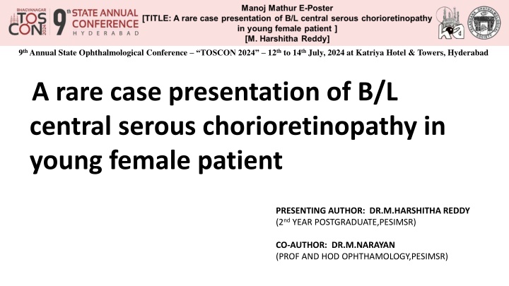 Rare Case Presentation of Central Serous Chorioretinopathy in Young Female Patient