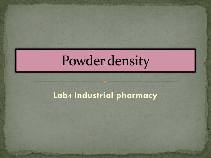 Powder Density and Bulk Density in Industrial Pharmacy