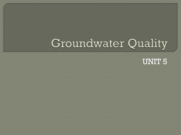 Groundwater Quality Assessment